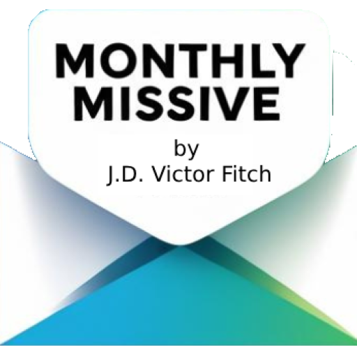 Monthly Missive - J.D. Victor Fitch